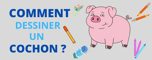 comment dessiner un cochon ?